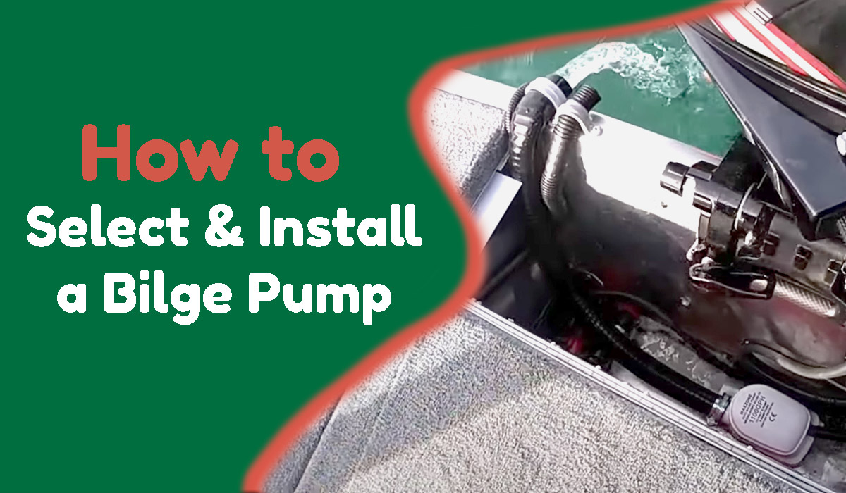 How to select and install a bilge pump
